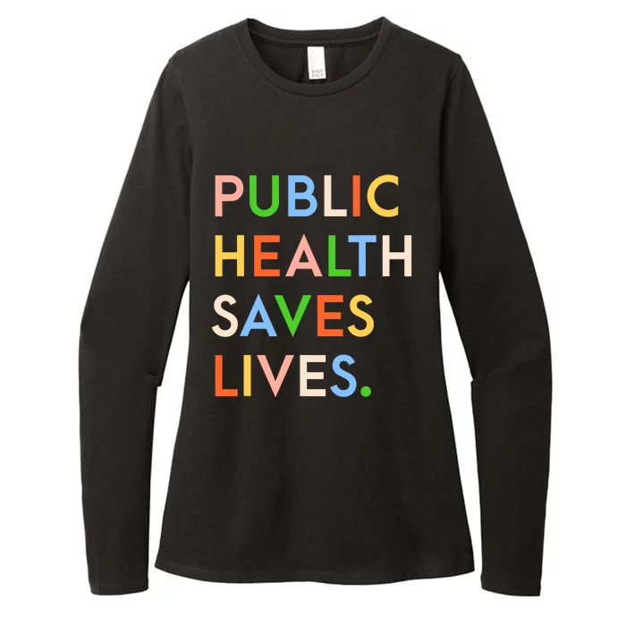 Public Health Saves Lives Womens CVC Long Sleeve Shirt