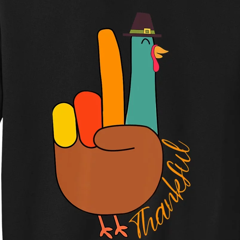 Peace Hand Sign Thankful Turkey Thanksgiving Tall Sweatshirt