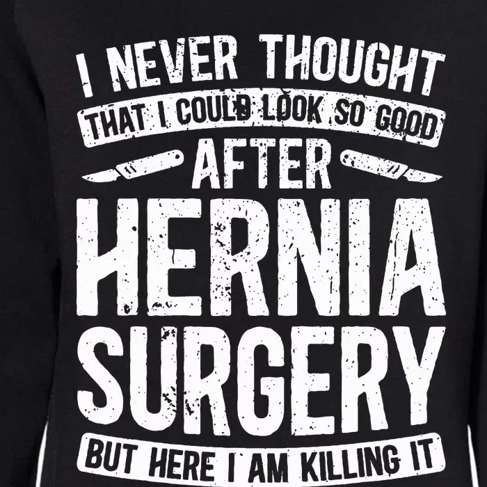 Post Hernia Surgery Recovery Funny Hernia Repair Recovery Womens California Wash Sweatshirt