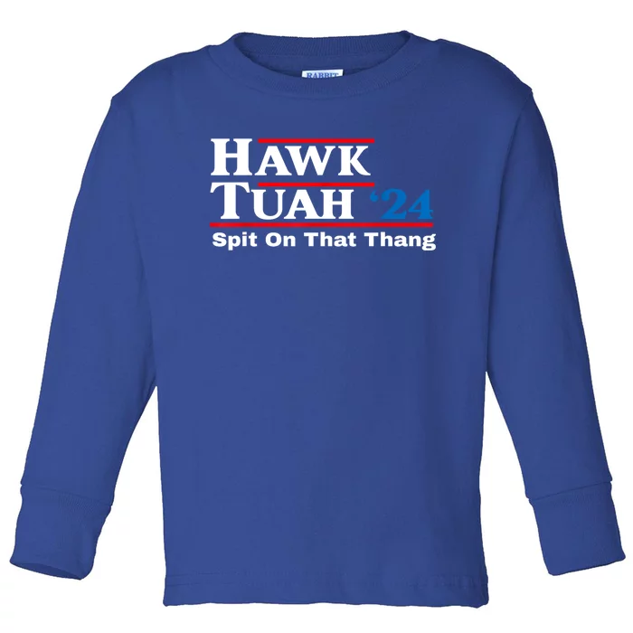 Parody Hawk Tush Spit On That Thing Gift Toddler Long Sleeve Shirt