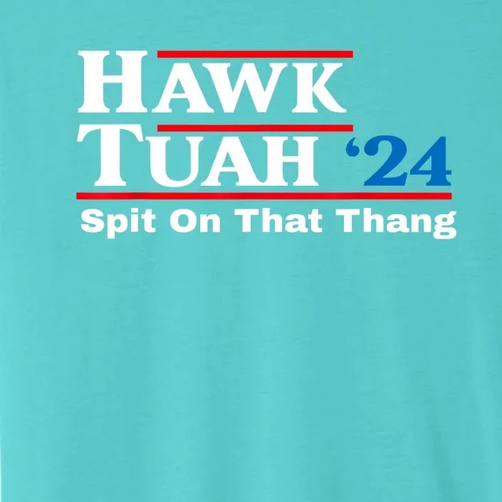 Parody Hawk Tush Spit On That Thing Gift ChromaSoft Performance T-Shirt