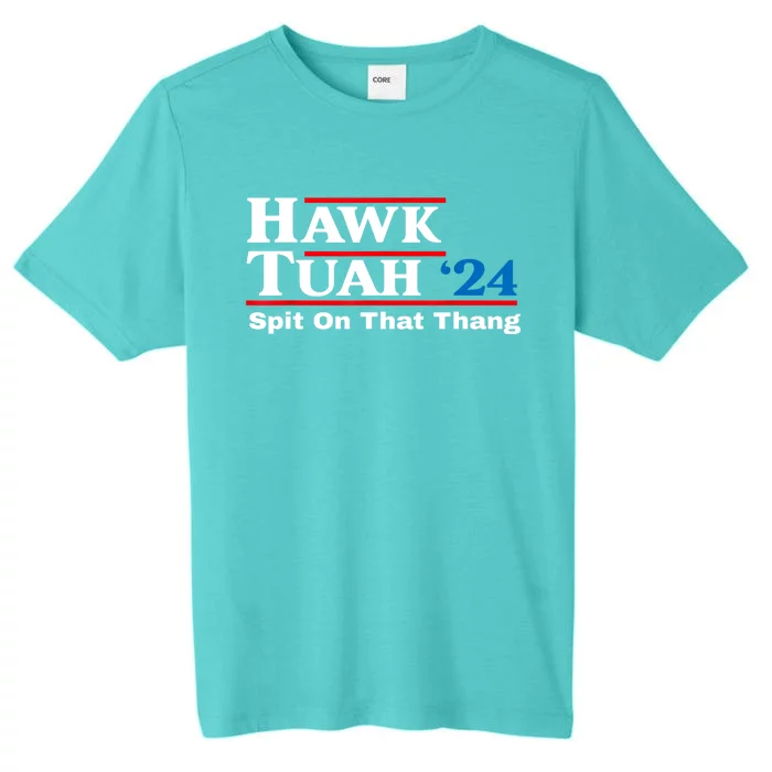 Parody Hawk Tush Spit On That Thing Gift ChromaSoft Performance T-Shirt