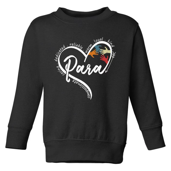 Para Heart Teacher Paraprofessional Paraeducator Toddler Sweatshirt