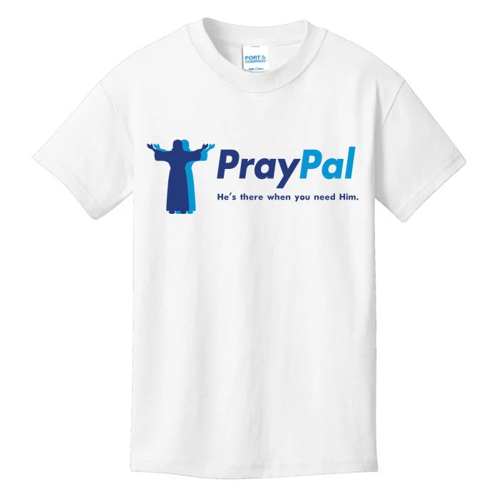 PrayPal He's There When You Need Him Kids T-Shirt