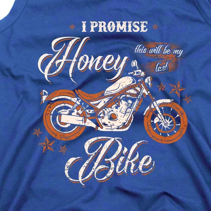 Promise Honey This Will Be My Last Bike Wife Husband Biker Meaningful Gift Tank Top