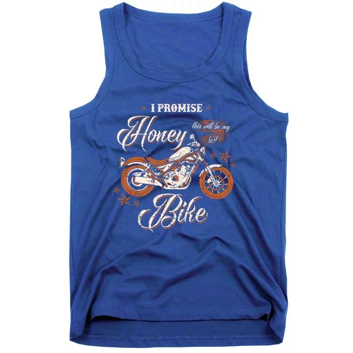 Promise Honey This Will Be My Last Bike Wife Husband Biker Meaningful Gift Tank Top