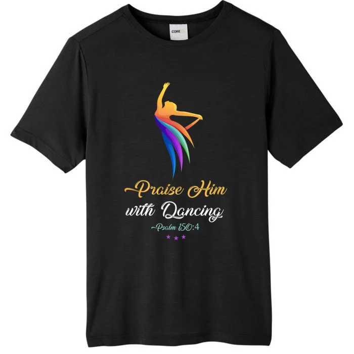 Praise Him With Dancing Christian Worship Dancer Girl ChromaSoft Performance T-Shirt