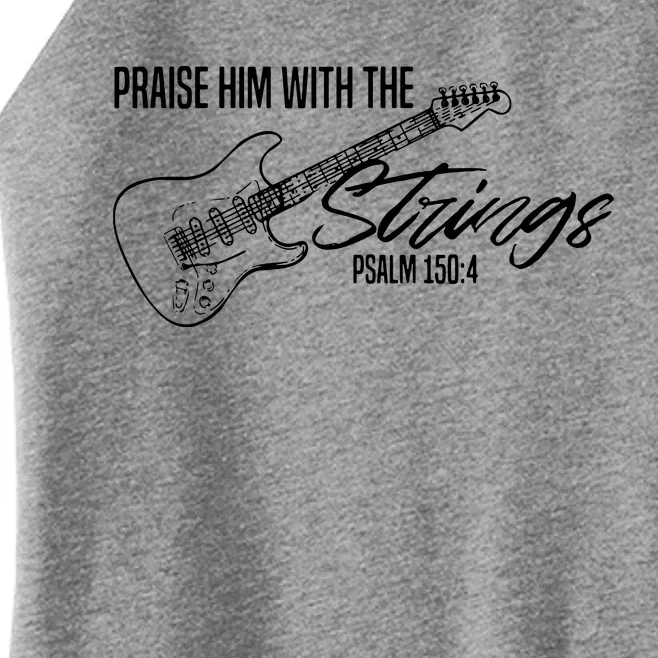 Praise Him With The Strings Christian Guitar God Worship Women’s Perfect Tri Rocker Tank