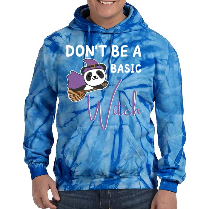 Panda Halloween Witch Witches Dont Be A Basic Witch Meaningful Gift Tie Dye Hoodie