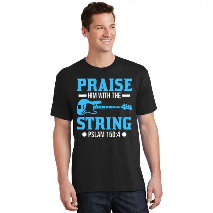 Praise Him with the Strings Christian for Guitar Player T-Shirt