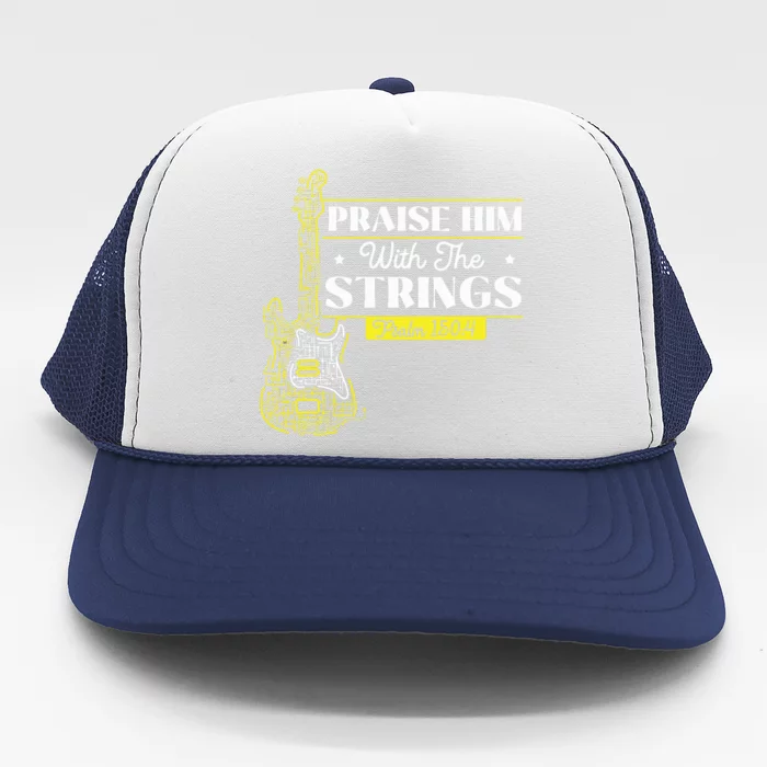 Praise Him With The Strings Bass Guitar Christian Guitarist Trucker Hat