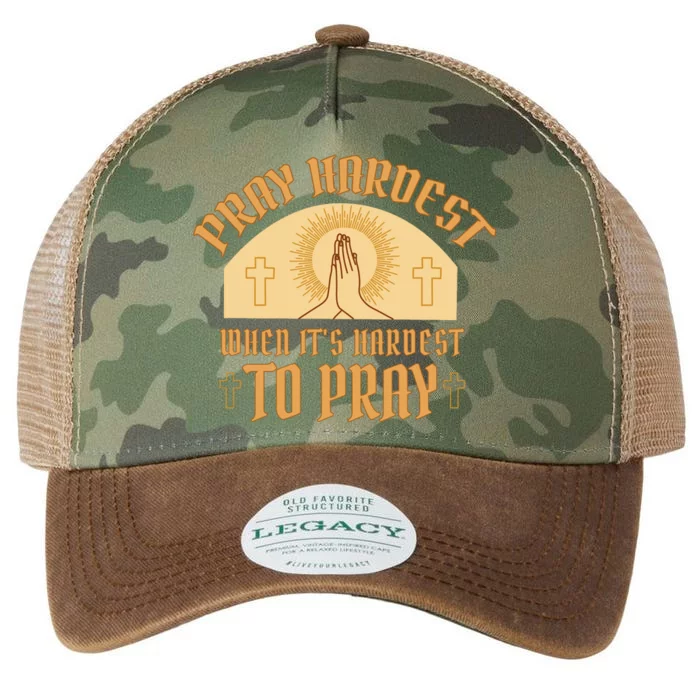 Pray Hardest When It's Hardest To Pray Legacy Tie Dye Trucker Hat