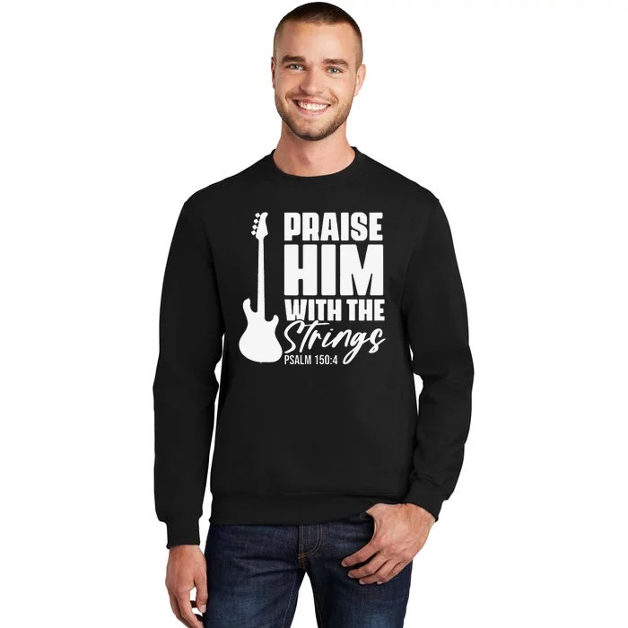 Praise Him with the Strings Christian for Guitar Player Sweatshirt