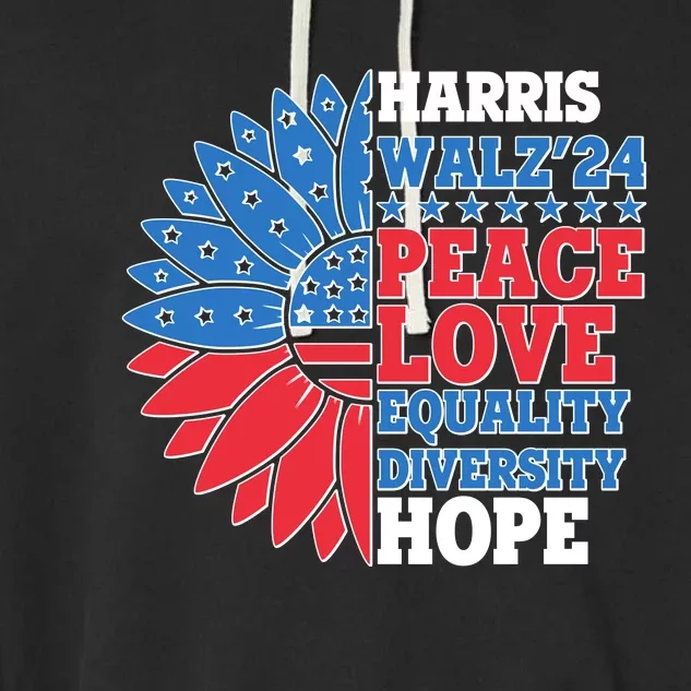 Patriotic Harris Walz Peace Love Equality Diversity Hope 2024 Usa Sunflower Garment-Dyed Fleece Hoodie