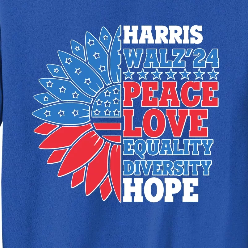 Patriotic Harris Walz Peace Love Equality Diversity Hope 2024 Usa Sunflower Sweatshirt