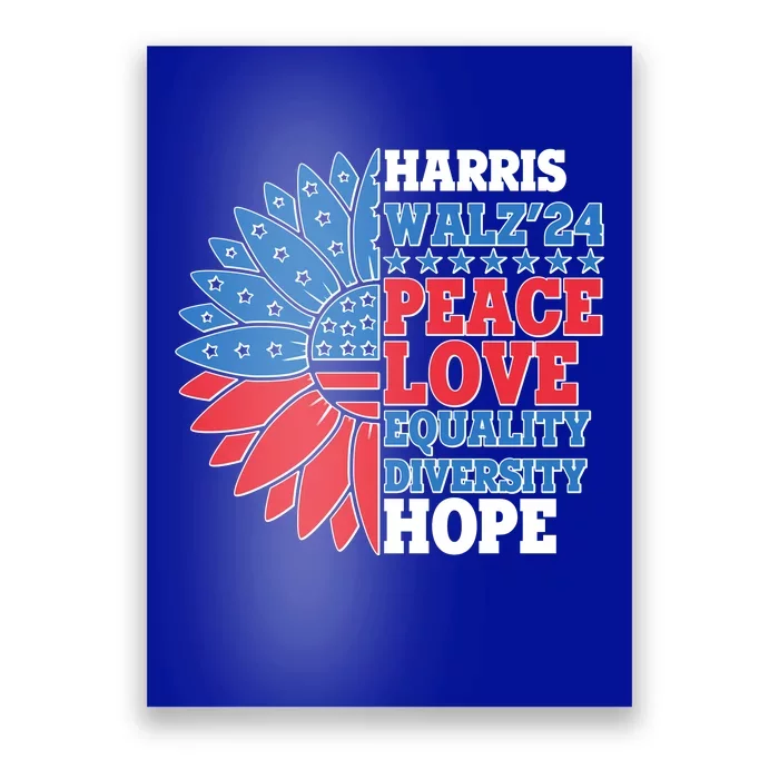 Patriotic Harris Walz Peace Love Equality Diversity Hope 2024 Usa Sunflower Poster