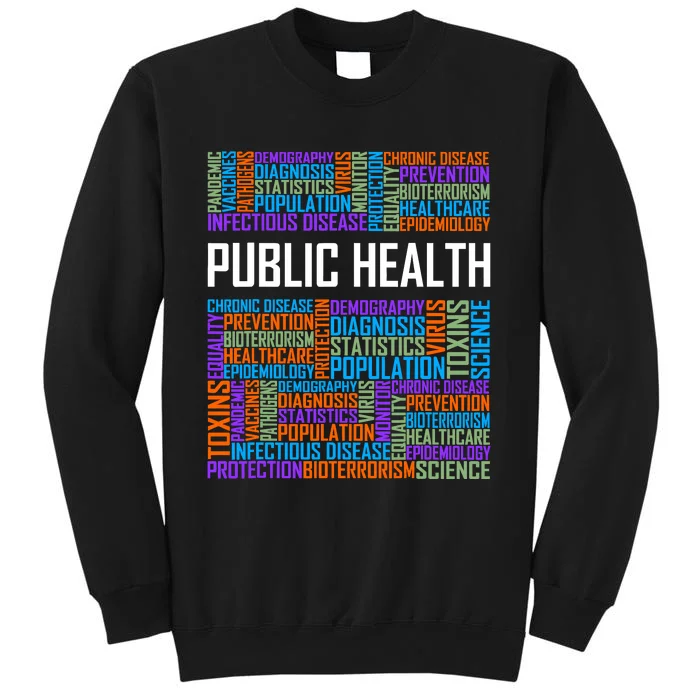 Public Health Words Gift Healthcare Worker Epidemiologist Tall Sweatshirt