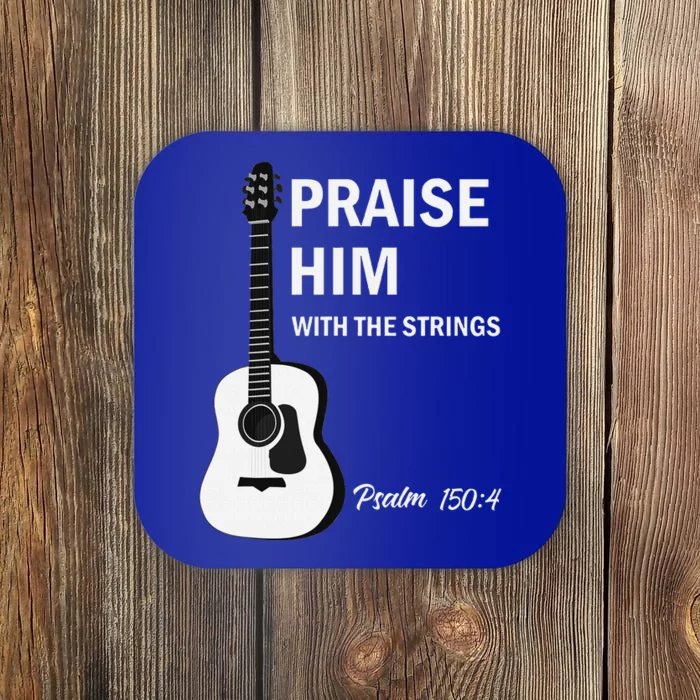 Praise Him With Strings Christian Guitar Psalm 1504 Coaster