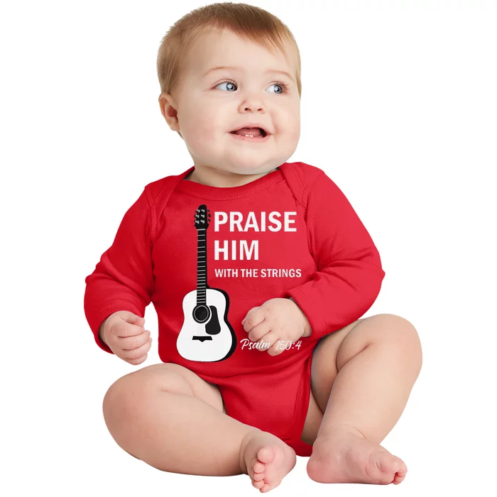 Praise Him With Strings Christian Guitar Psalm 1504 Baby Long Sleeve Bodysuit