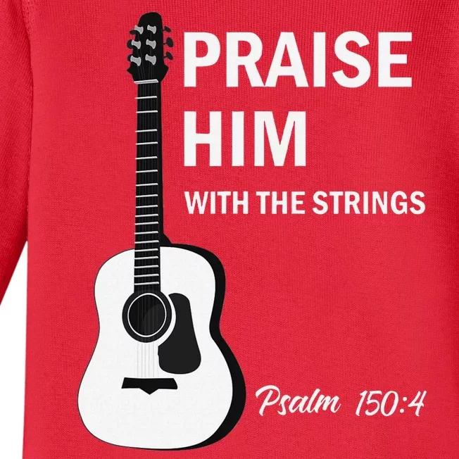 Praise Him With Strings Christian Guitar Psalm 1504 Baby Long Sleeve Bodysuit