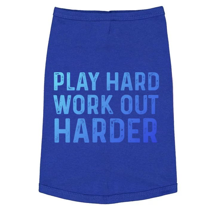 Play Hard Work Out Harder Standard Meaningful Gift Funny Gift Doggie Tank