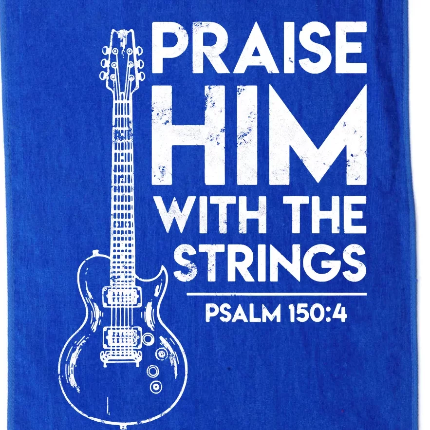 Praise Him With The Strings Guitar Christian Guitarist Guitar Player Platinum Collection Golf Towel