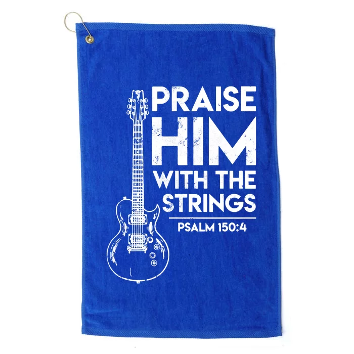 Praise Him With The Strings Guitar Christian Guitarist Guitar Player Platinum Collection Golf Towel