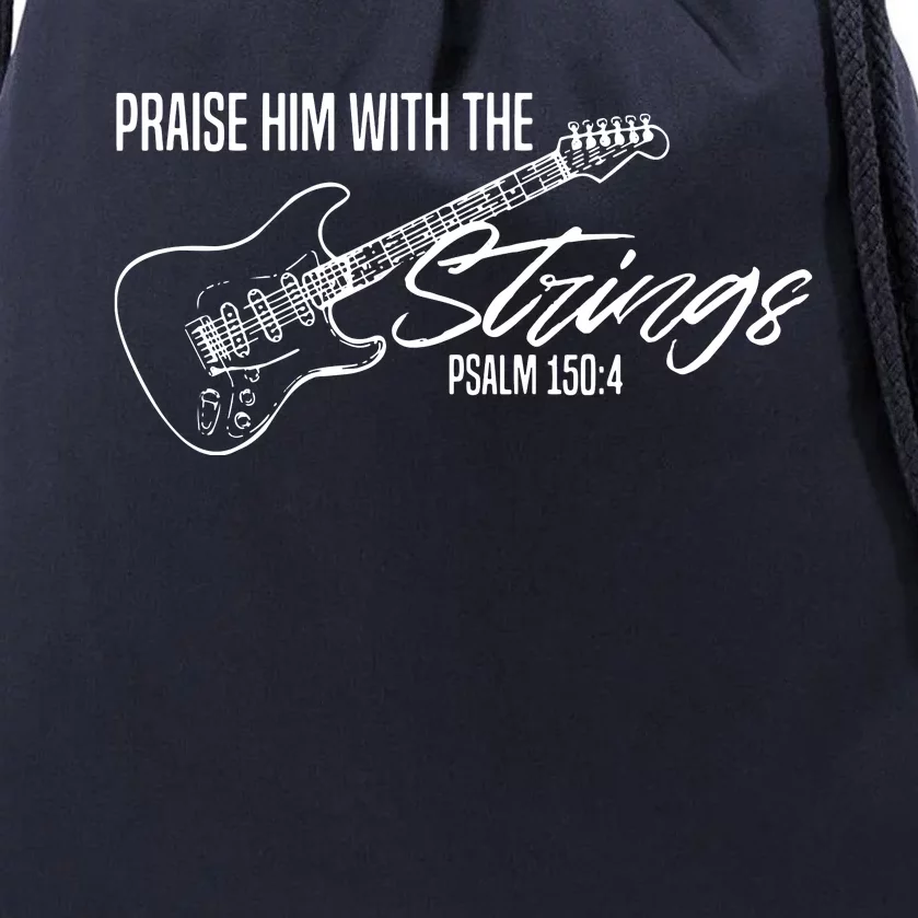 Praise Him With The Strings Christian Guitar God Worship Drawstring Bag