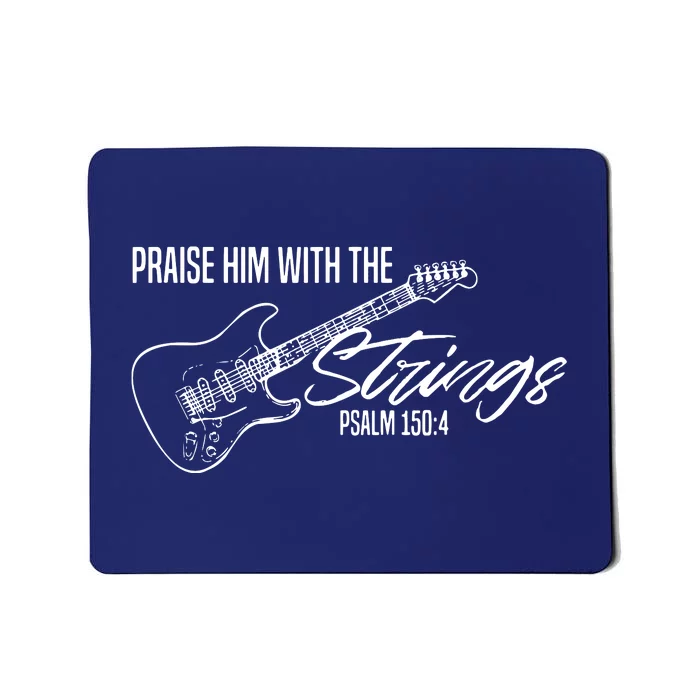 Praise Him With The Strings Christian Guitar God Worship Mousepad