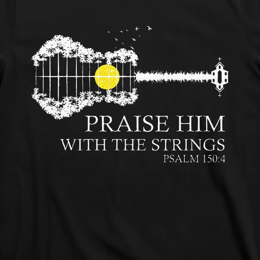 Praise Him With The Strings Christian Guitar Player T-Shirt