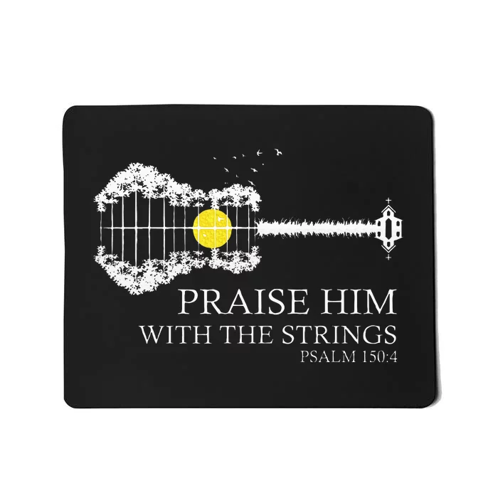 Praise Him With The Strings Christian Guitar Player Mousepad