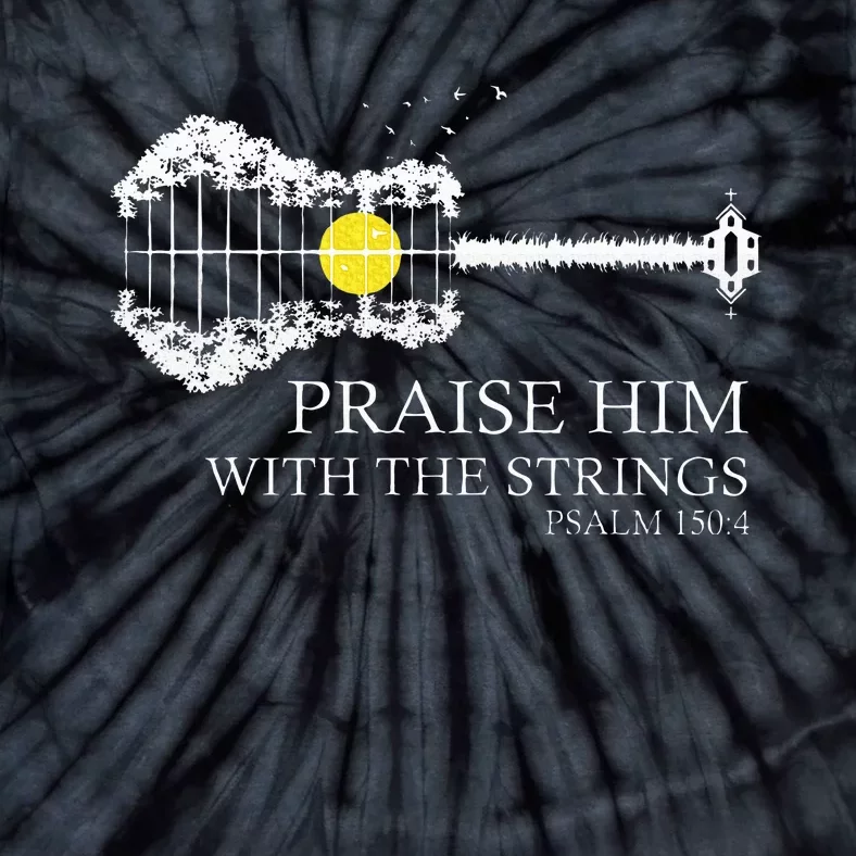 Praise Him With The Strings Christian Guitar Player Tie-Dye T-Shirt