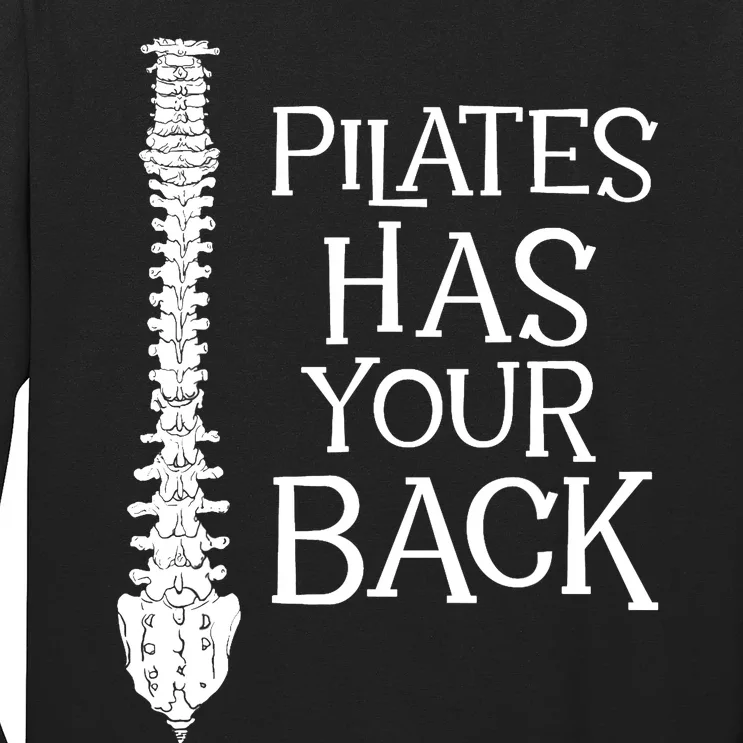 Pilates Has Your Back Health Fitness Instructor Long Sleeve Shirt