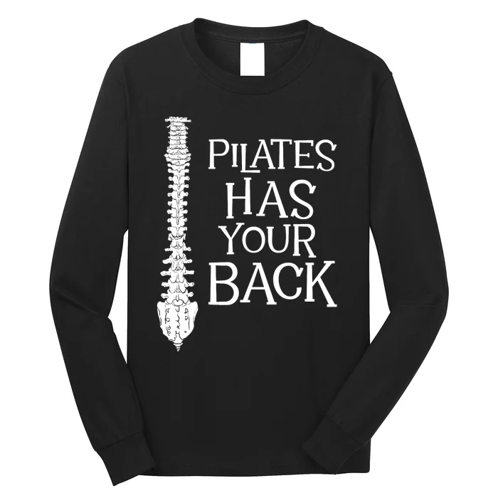 Pilates Has Your Back Health Fitness Instructor Long Sleeve Shirt