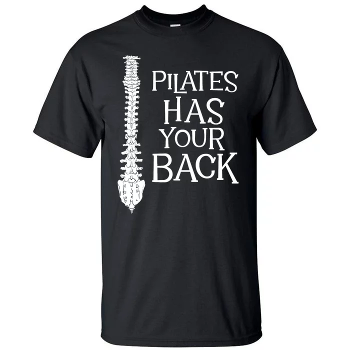 Pilates Has Your Back Health Fitness Instructor Tall T-Shirt