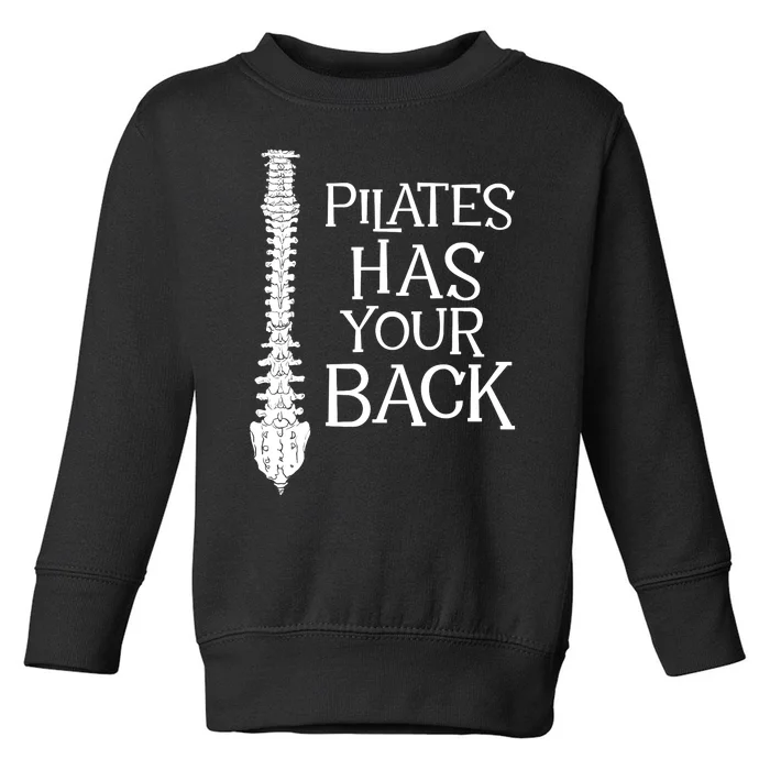 Pilates Has Your Back Health Fitness Instructor Toddler Sweatshirt