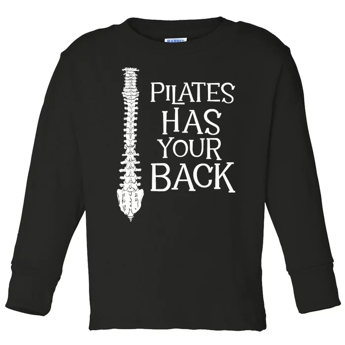 Pilates Has Your Back Health Fitness Instructor Toddler Long Sleeve Shirt