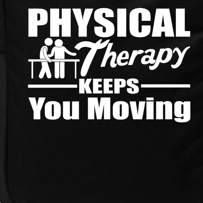 Physical Therapy Keeps You Moving Impact Tech Backpack