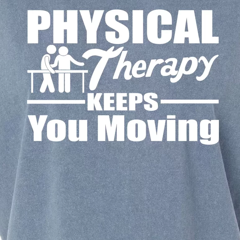 Physical Therapy Keeps You Moving Garment-Dyed Women's Muscle Tee