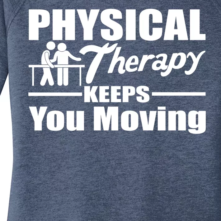 Physical Therapy Keeps You Moving Women's Perfect Tri Tunic Long Sleeve Shirt