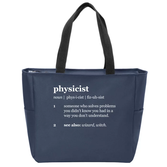 Physicist Definition Solve Problems Zip Tote Bag