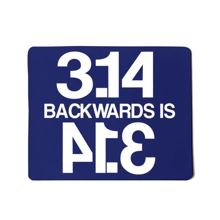 Pi 3.14 Backwards Is Pie Mousepad