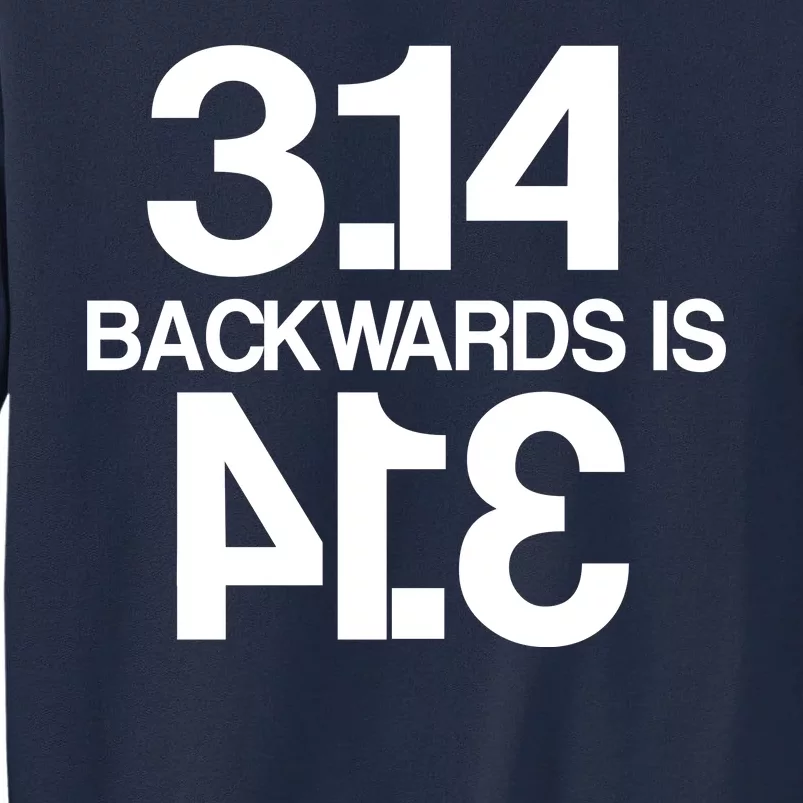 Pi 3.14 Backwards Is Pie Tall Sweatshirt