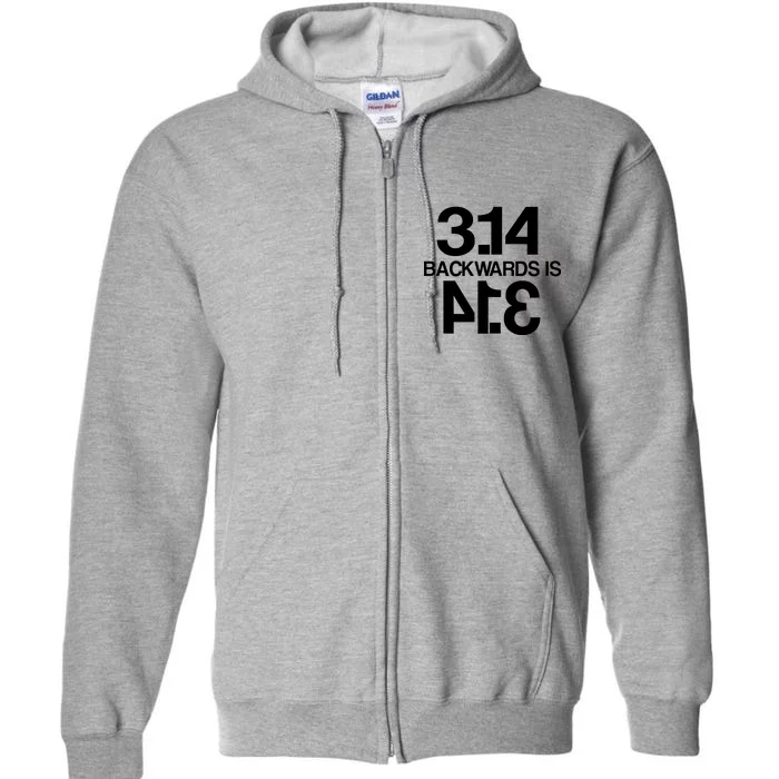 Pi 3.14 Backwards Is Pie Full Zip Hoodie