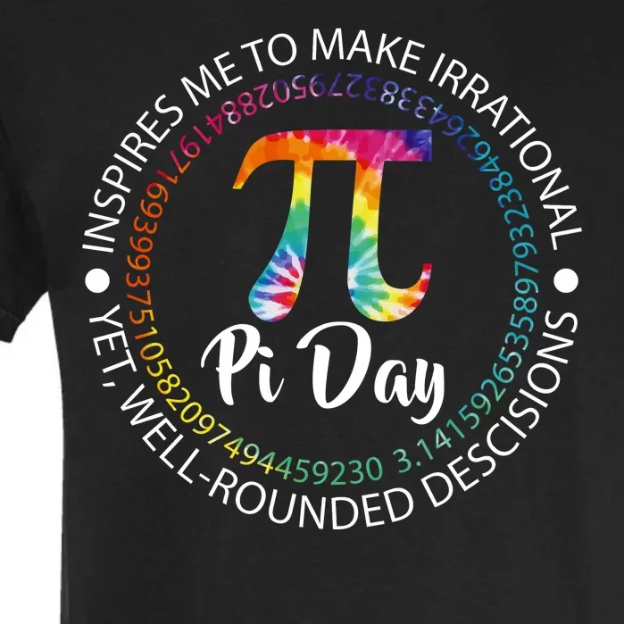 Pi Day Inspired To Make Irrational Choices Garment-Dyed Heavyweight T-Shirt