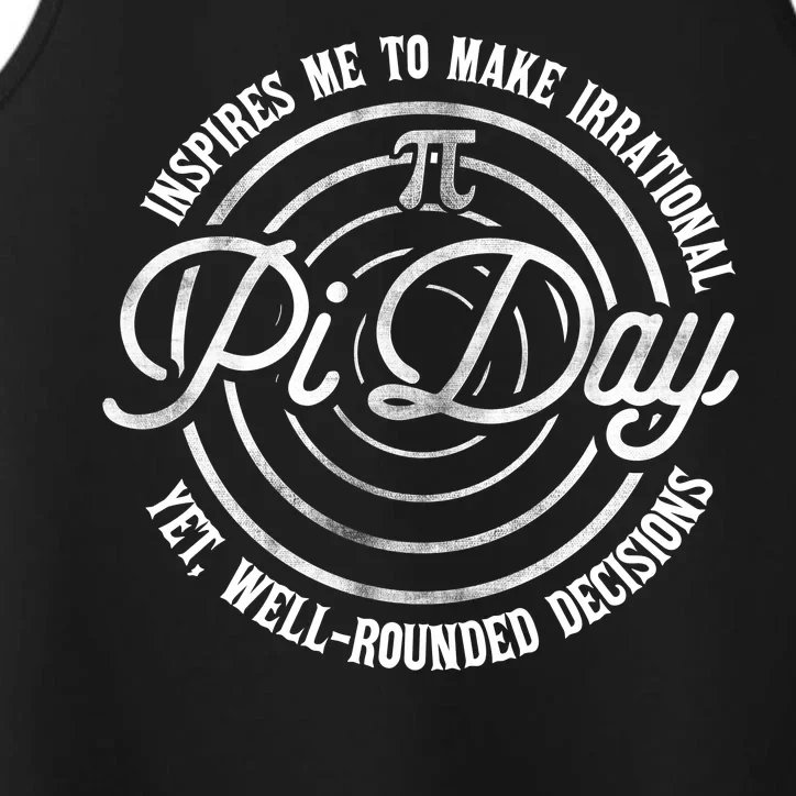 Pi Day Inspires Me To Make Irrational Decisions Performance Tank