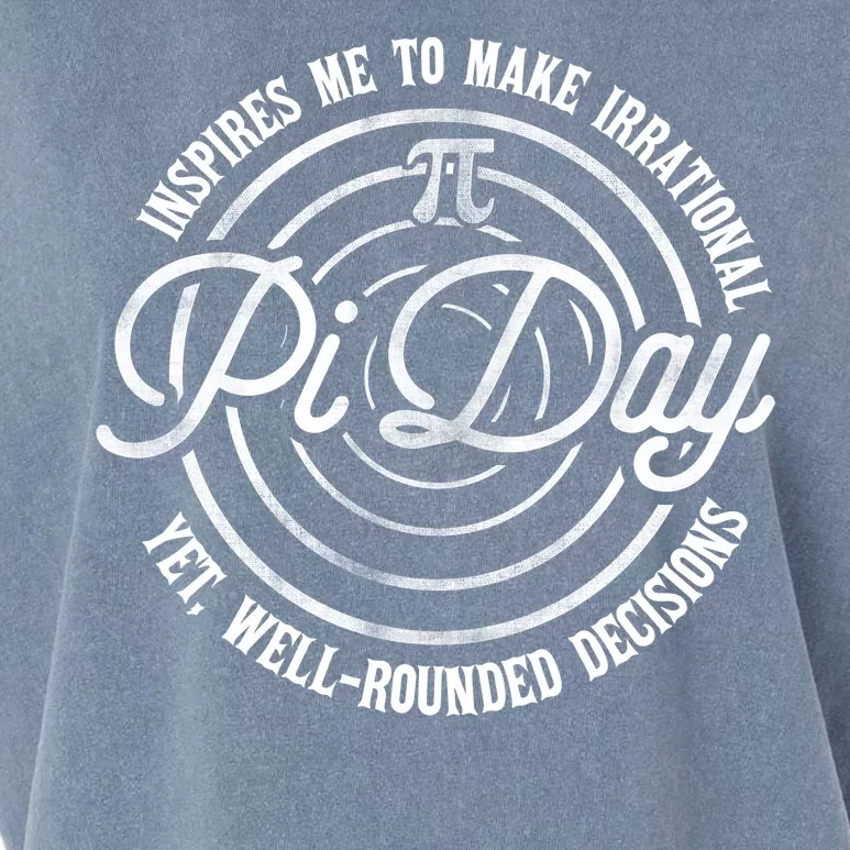 Pi Day Inspires Me To Make Irrational Decisions Garment-Dyed Women's Muscle Tee