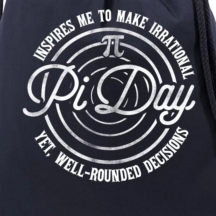 Pi Day Inspires Me To Make Irrational Decisions Drawstring Bag