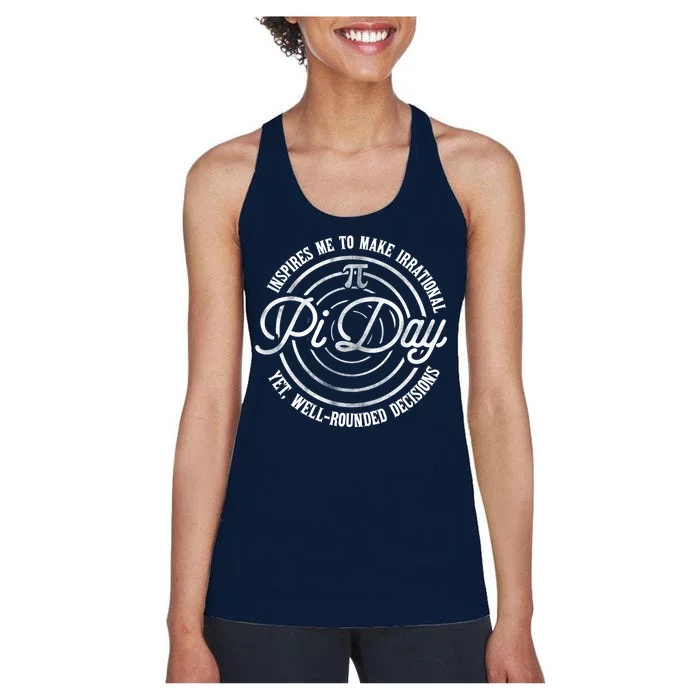 Pi Day Inspires Me To Make Irrational Decisions Women's Racerback Tank