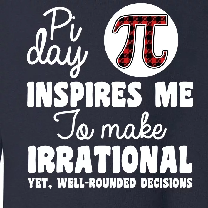 Pi Inspires Me Funny Pi Day 3.14 Toddler Sweatshirt